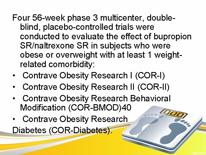 Four 56 -week phase 3 multicenter, doubleblind, placebo-controlled trials were conducted to evaluate the