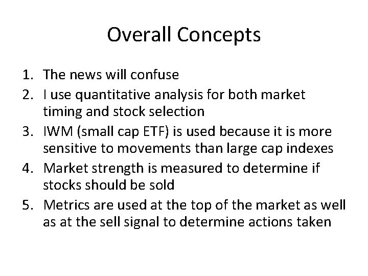 Overall Concepts 1. The news will confuse 2. I use quantitative analysis for both