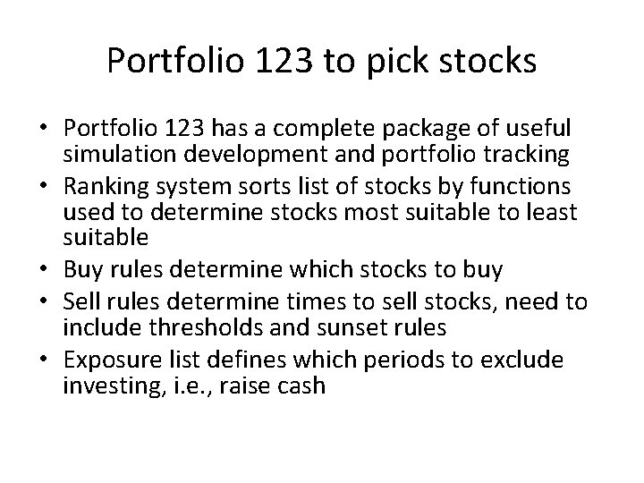 Portfolio 123 to pick stocks • Portfolio 123 has a complete package of useful