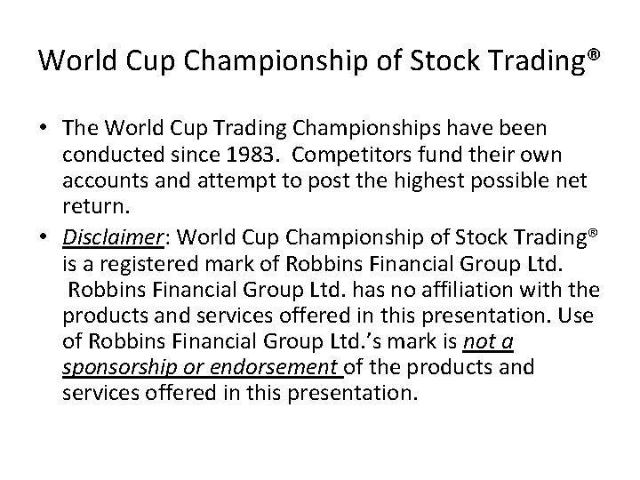World Cup Championship of Stock Trading® • The World Cup Trading Championships have been