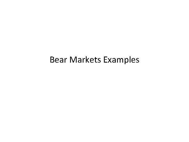 Bear Markets Examples 