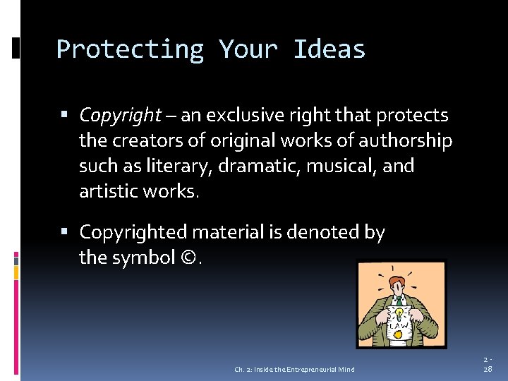 Protecting Your Ideas Copyright – an exclusive right that protects the creators of original