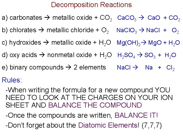 Decomposition Reactions a) carbonates metallic oxide + CO 2 Ca. CO 3 Ca. O