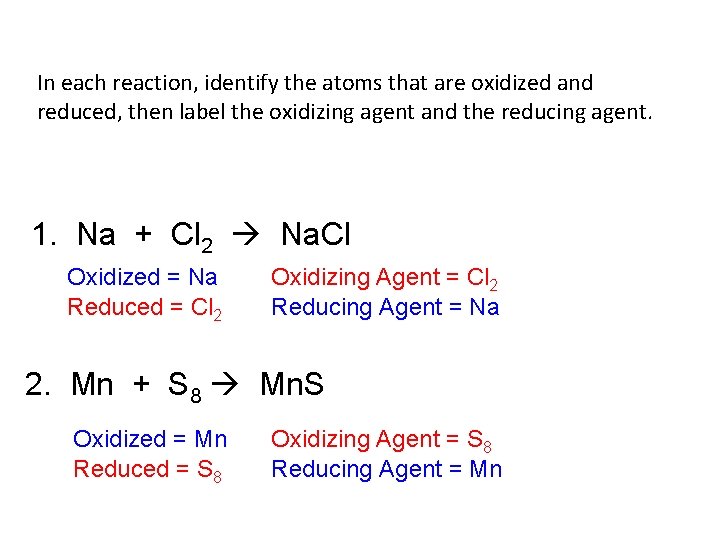 In each reaction, identify the atoms that are oxidized and reduced, then label the