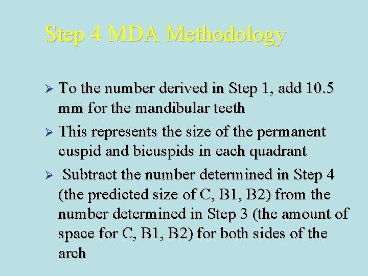Step 4 MDA Methodology Ø To the number derived in Step 1, add 10. Step 4 MDA Methodology Ø To the number derived in Step 1, add 10.