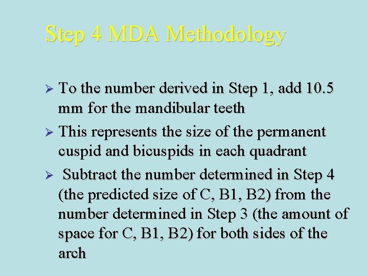 Step 4 MDA Methodology Ø To the number derived in Step 1, add 10.