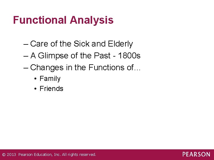 Functional Analysis – Care of the Sick and Elderly – A Glimpse of the