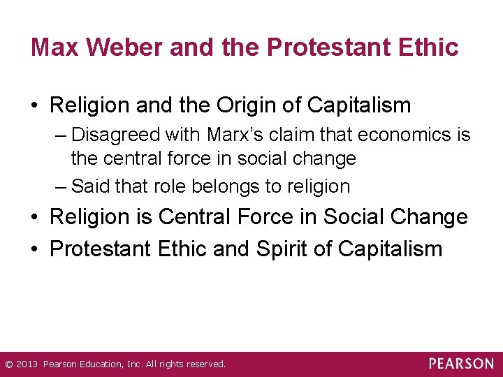 Max Weber and the Protestant Ethic • Religion and the Origin of Capitalism –