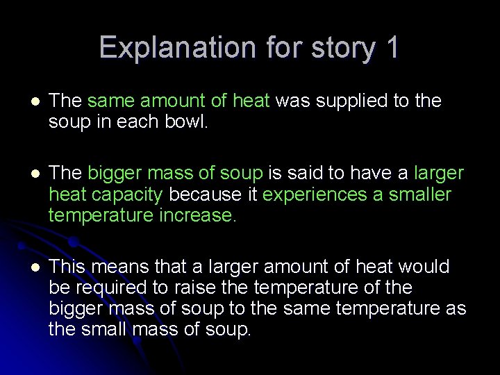 Explanation for story 1 l The same amount of heat was supplied to the