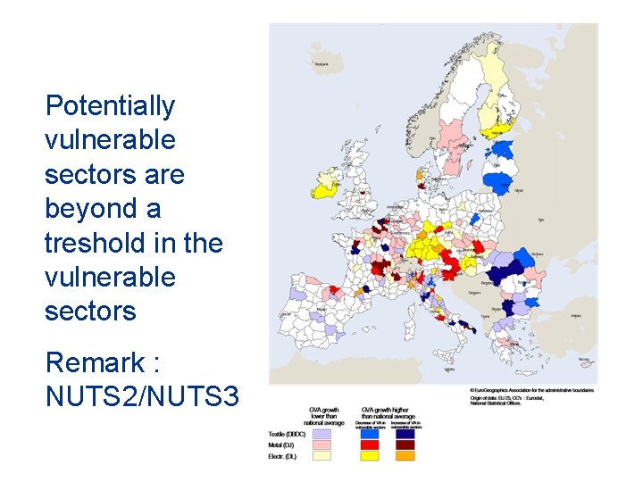 Potentially vulnerable sectors are beyond a treshold in the vulnerable sectors Remark : NUTS