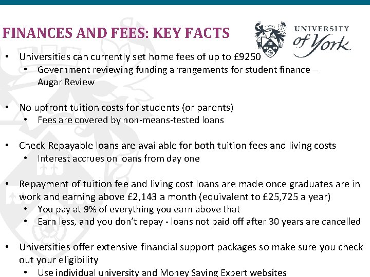 FINANCES AND FEES: KEY FACTS • Universities can currently set home fees of up
