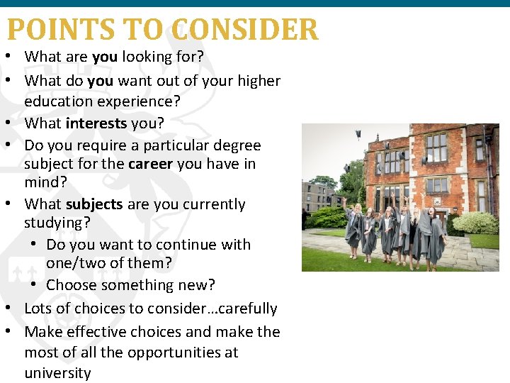 POINTS TO CONSIDER • What are you looking for? • What do you want