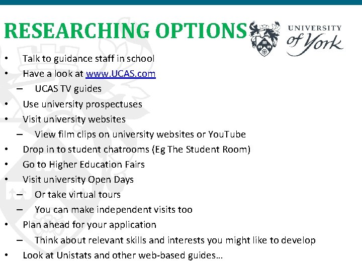 RESEARCHING OPTIONS • • • Talk to guidance staff in school Have a look