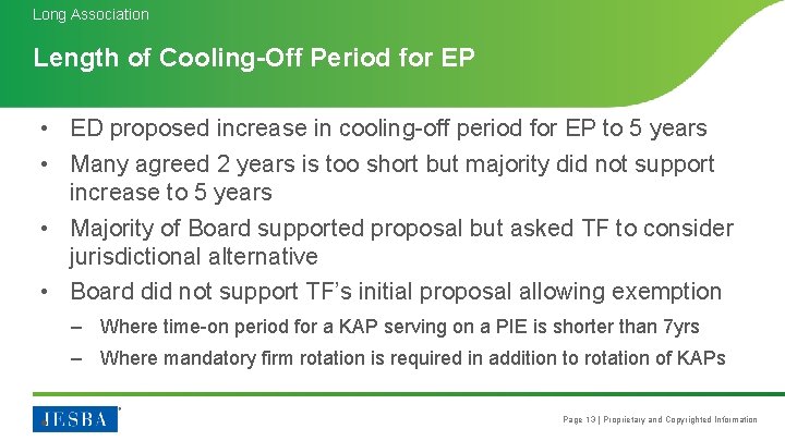 Long Association Length of Cooling-Off Period for EP • ED proposed increase in cooling-off