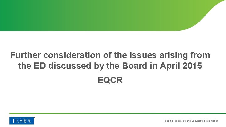 Further consideration of the issues arising from the ED discussed by the Board in