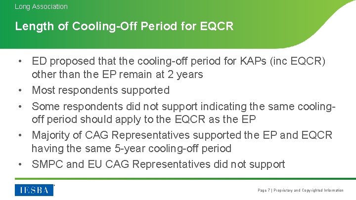 Long Association Length of Cooling-Off Period for EQCR • ED proposed that the cooling-off