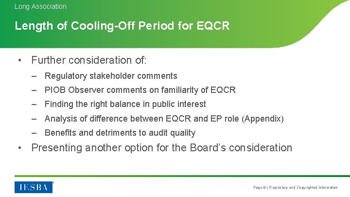 Long Association Length of Cooling-Off Period for EQCR • Further consideration of: – Regulatory