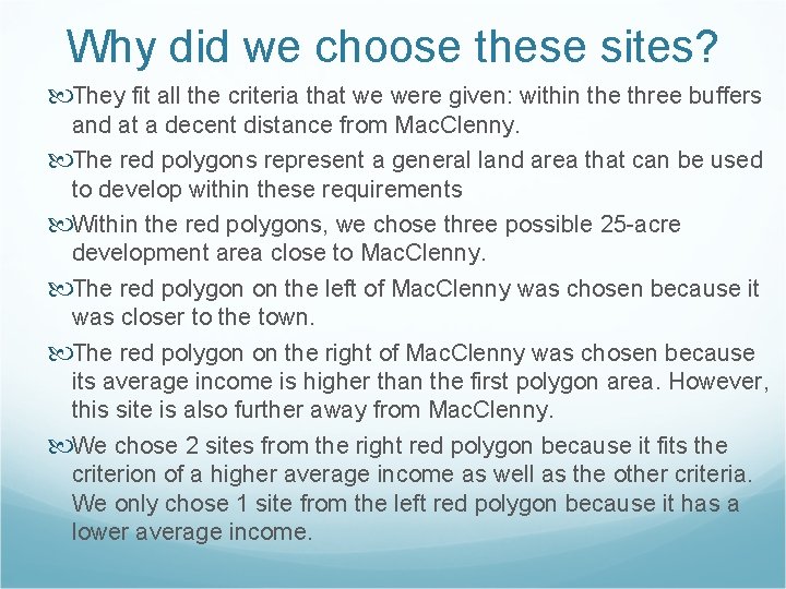 Why did we choose these sites? They fit all the criteria that we were