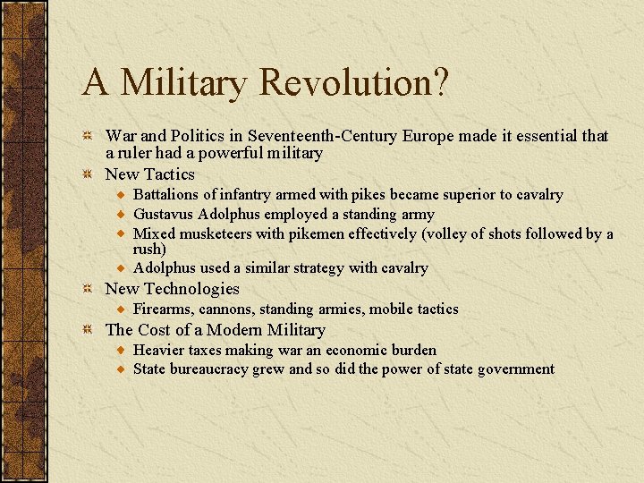 A Military Revolution? War and Politics in Seventeenth-Century Europe made it essential that a