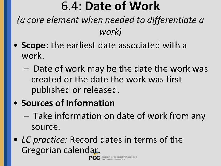 6. 4: Date of Work (a core element when needed to differentiate a work)