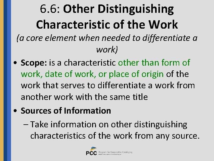 6. 6: Other Distinguishing Characteristic of the Work (a core element when needed to