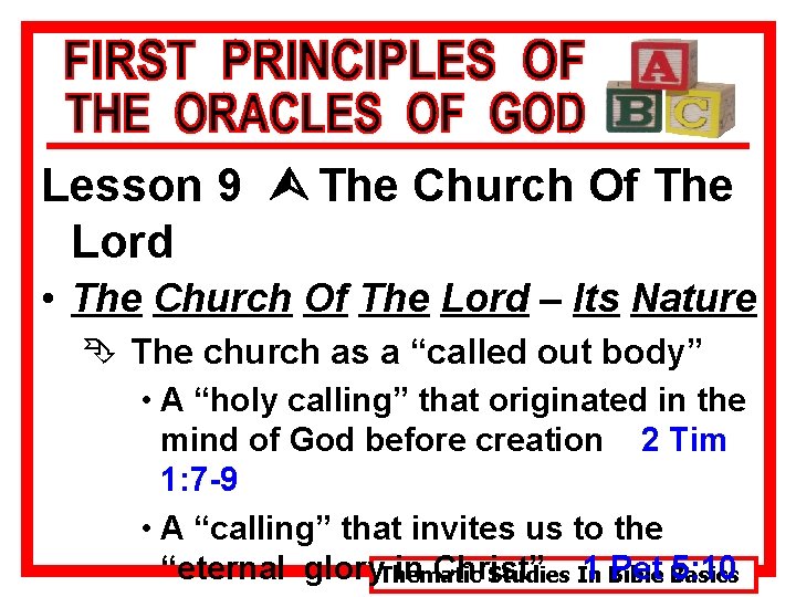 Lesson 9 Ù The Church Of The Lord • The Church Of The Lord