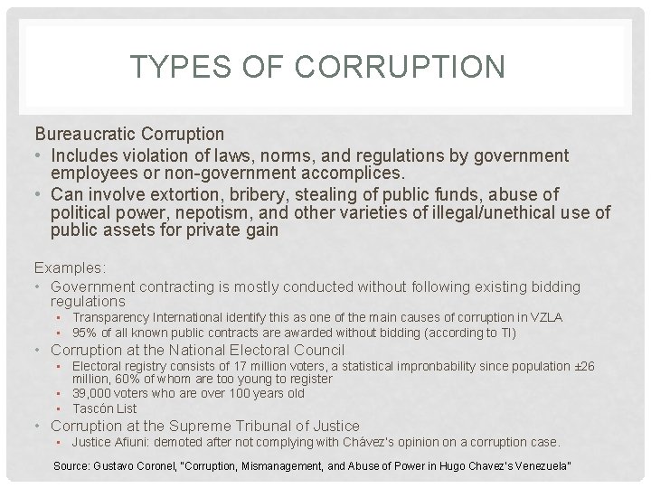 TYPES OF CORRUPTION Bureaucratic Corruption • Includes violation of laws, norms, and regulations by