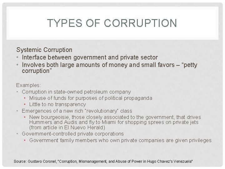 TYPES OF CORRUPTION Systemic Corruption • Interface between government and private sector • Involves