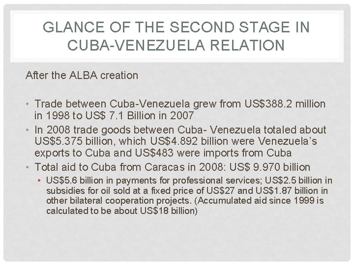 GLANCE OF THE SECOND STAGE IN CUBA-VENEZUELA RELATION After the ALBA creation • Trade