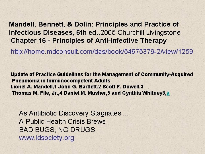 Mandell, Bennett, & Dolin: Principles and Practice of Infectious Diseases, 6 th ed. ,