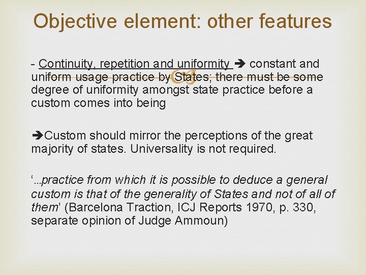 Objective element: other features - Continuity, repetition and uniformity constant and uniform usage practice