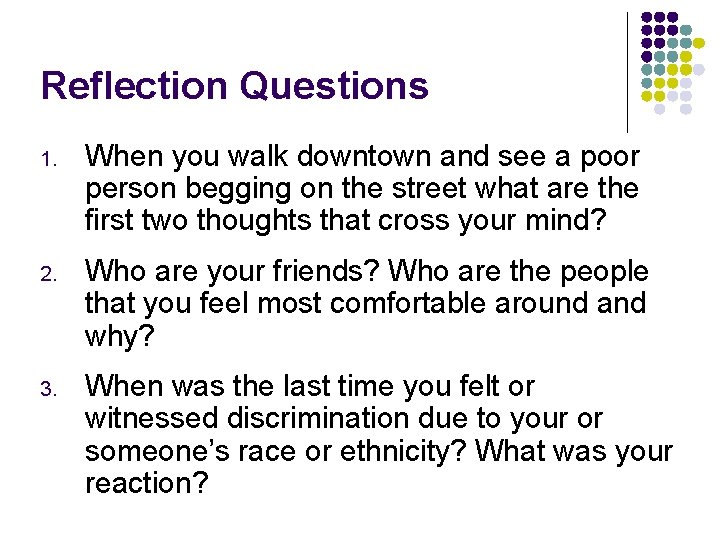 Reflection Questions 1. When you walk downtown and see a poor person begging on