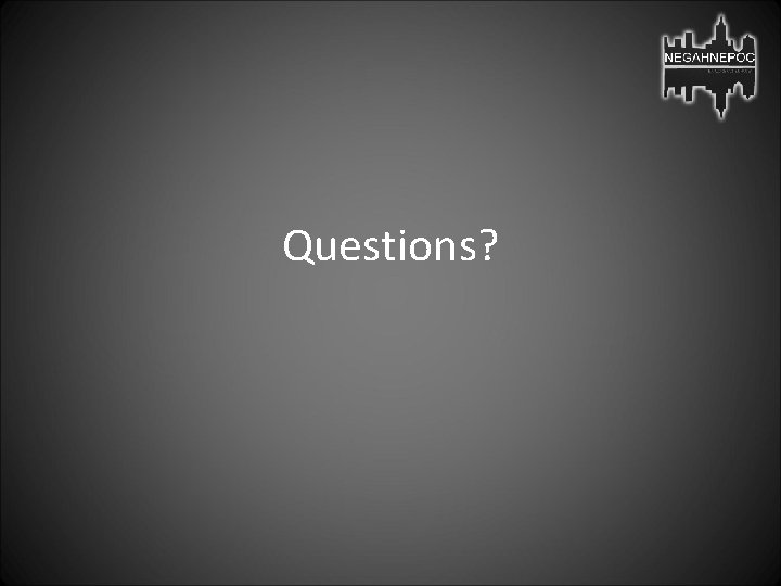 Questions? 