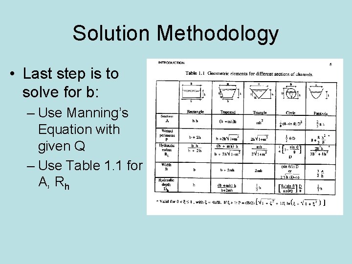 Solution Methodology • Last step is to solve for b: – Use Manning’s Equation