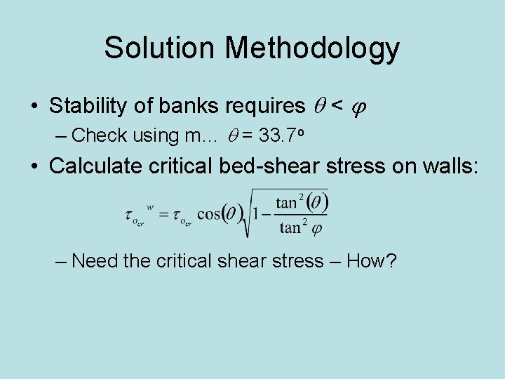 Solution Methodology • Stability of banks requires q < j – Check using m…