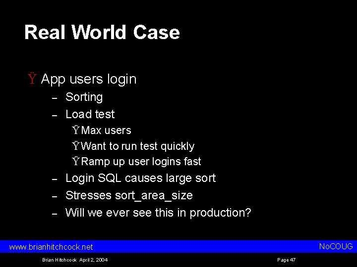 Real World Case Ÿ App users login – – Sorting Load test Ÿ Max