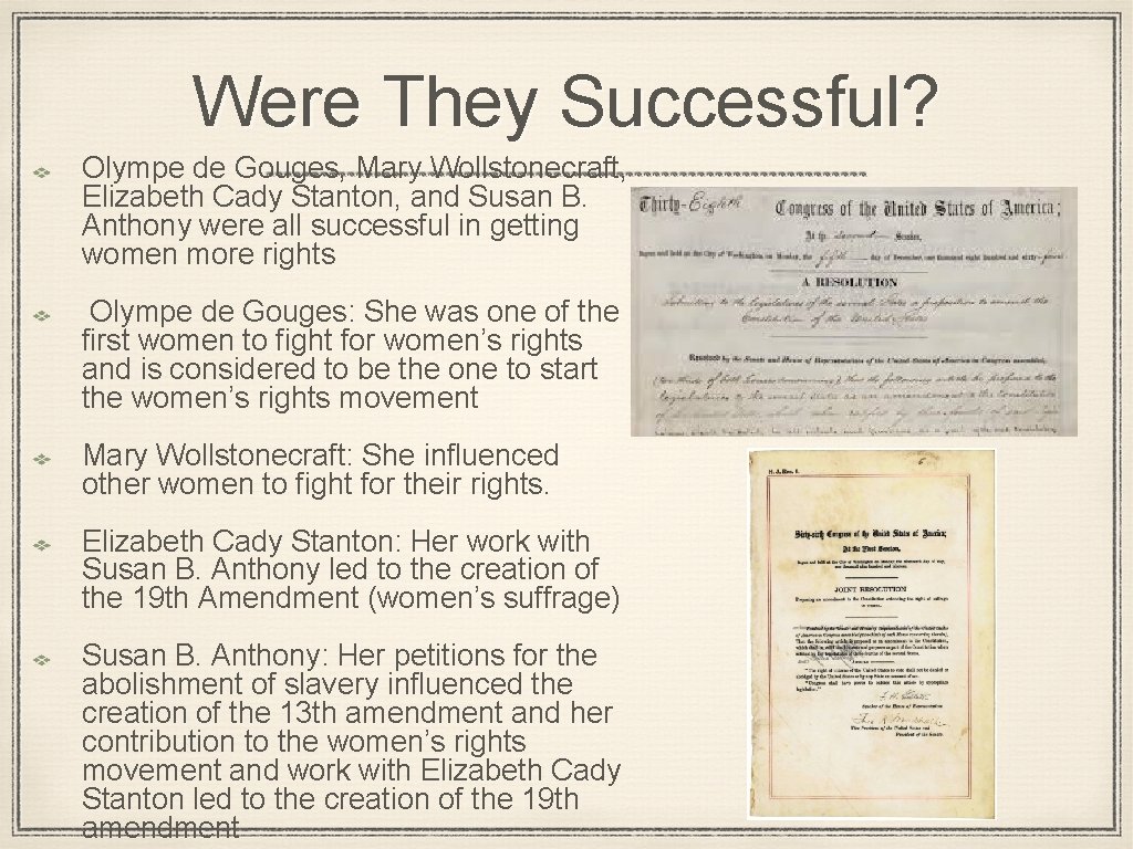 Were They Successful? Olympe de Gouges, Mary Wollstonecraft, Elizabeth Cady Stanton, and Susan B.