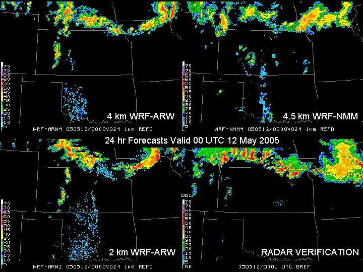 4 km WRF-ARW 4. 5 km WRF-NMM 24 hr Forecasts Valid 00 UTC 12