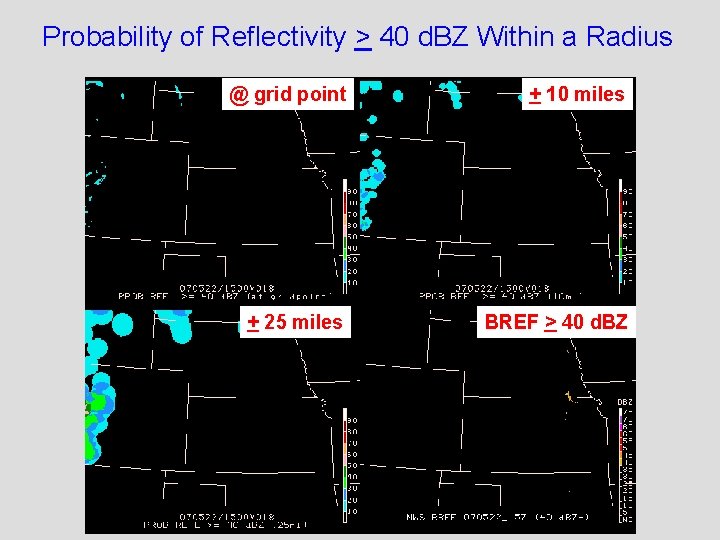 Probability of Reflectivity > 40 d. BZ Within a Radius @ grid point +