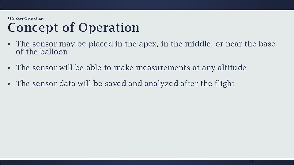 Mission Overview: Concept of Operation • The sensor may be placed in the apex,