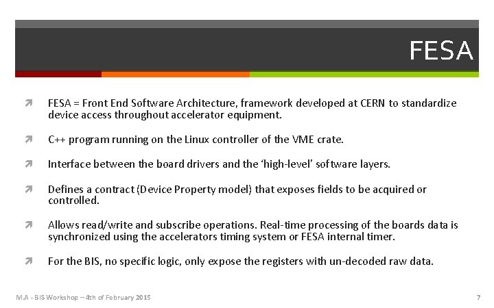 FESA = Front End Software Architecture, framework developed at CERN to standardize device access