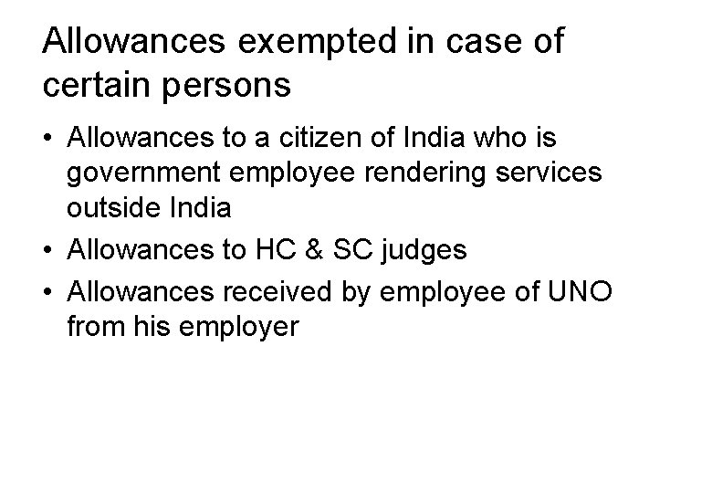 Allowances exempted in case of certain persons • Allowances to a citizen of India