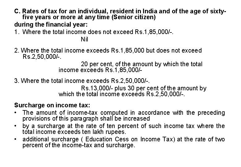 C. Rates of tax for an individual, resident in India and of the age