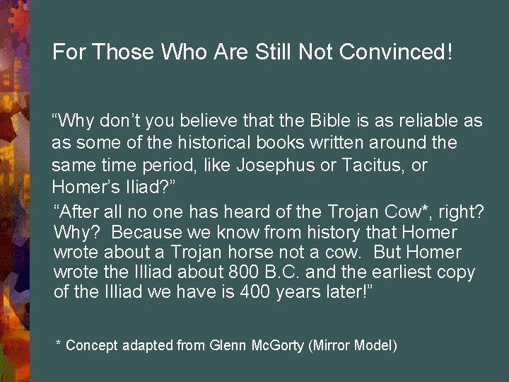 For Those Who Are Still Not Convinced! “Why don’t you believe that the Bible