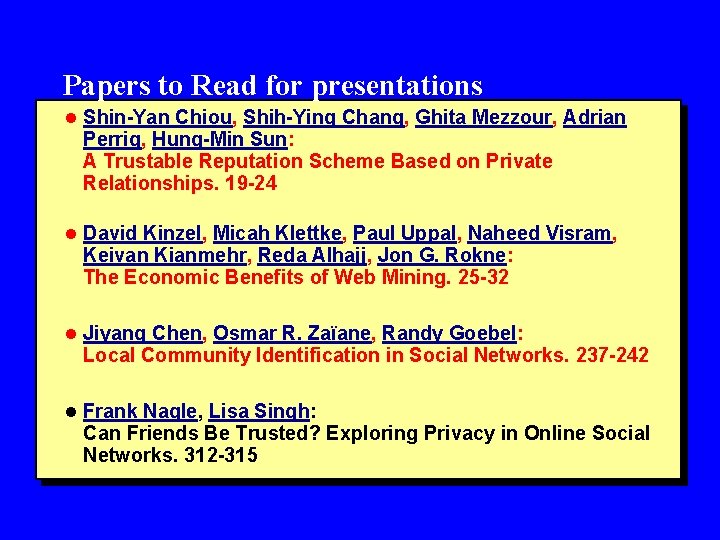 Papers to Read for presentations l Shin-Yan Chiou, Shih-Ying Chang, Ghita Mezzour, Adrian Perrig,