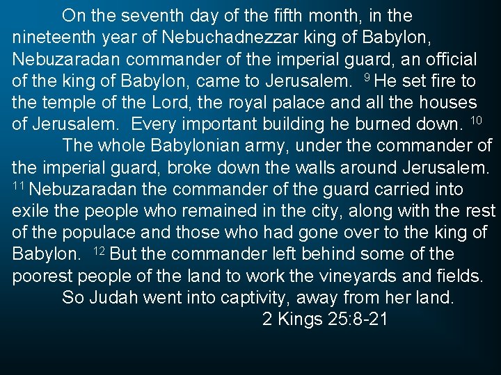 On the seventh day of the fifth month, in the nineteenth year of Nebuchadnezzar