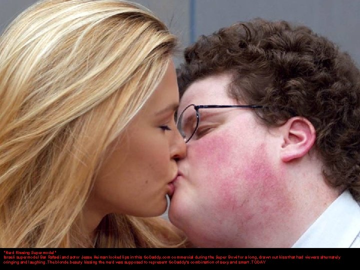 "Nerd Kissing Supermodel" Israeli supermodel Bar Rafaeli and actor Jesse Heiman locked lips in