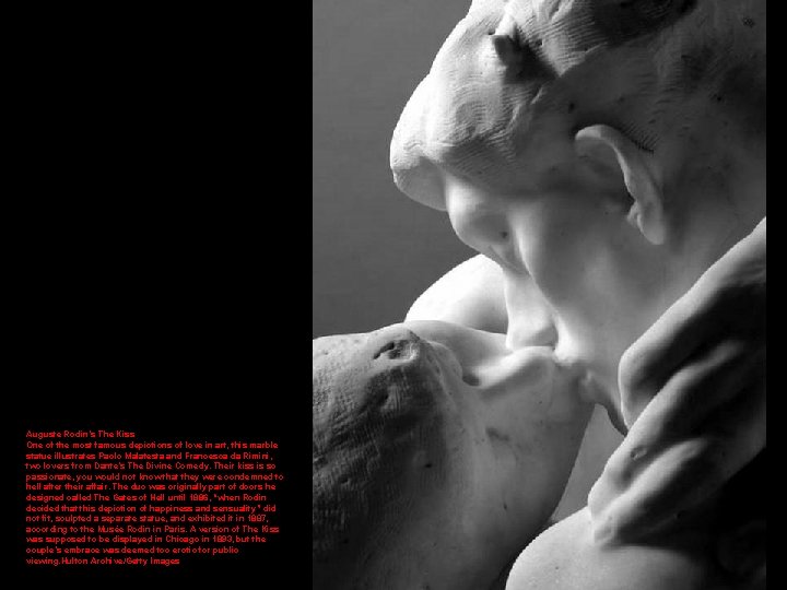 Auguste Rodin’s The Kiss One of the most famous depictions of love in art,
