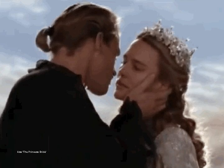 kiss 'The Princess Bride' 