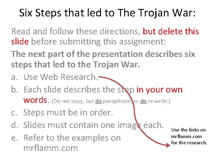 Six Steps that led to The Trojan War: Read and follow these directions, but